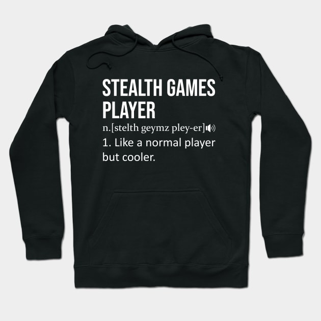 Stealth Games Player - Dictionary Definition Quote Hoodie by BlueTodyArt